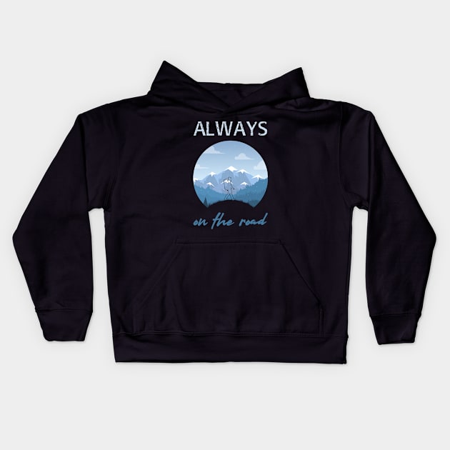 Always on the road - Backpacker Kids Hoodie by serre7@hotmail.fr